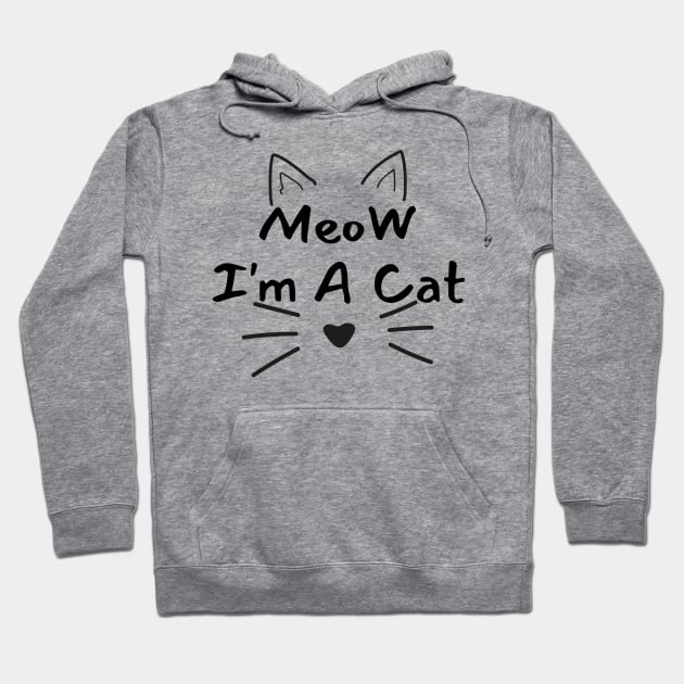 Meow I'm A Cat Hoodie by HandrisKarwa